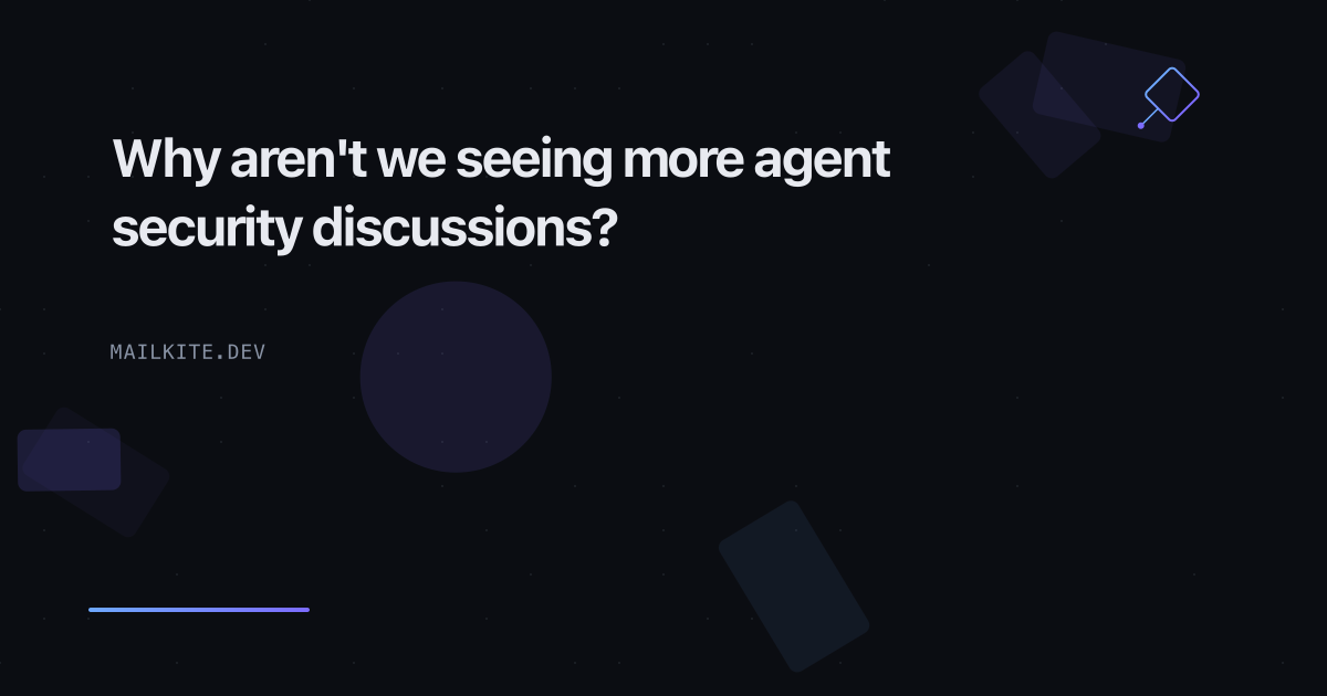 Why aren't we seeing more agent security discussions?