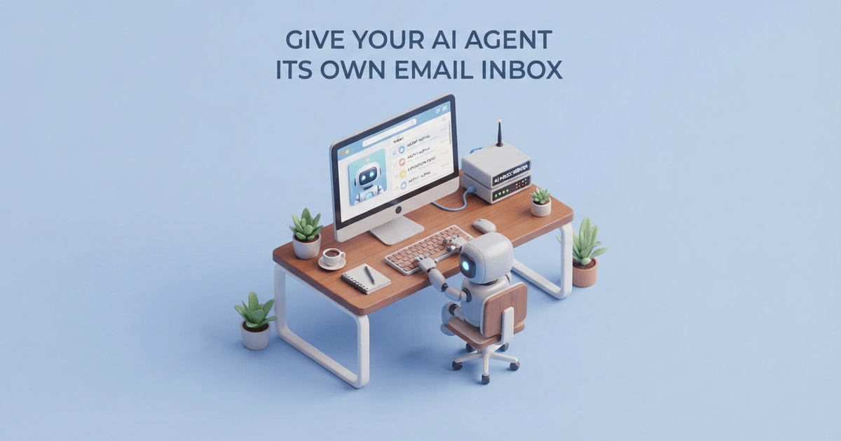 Give your AI agent its own email inbox