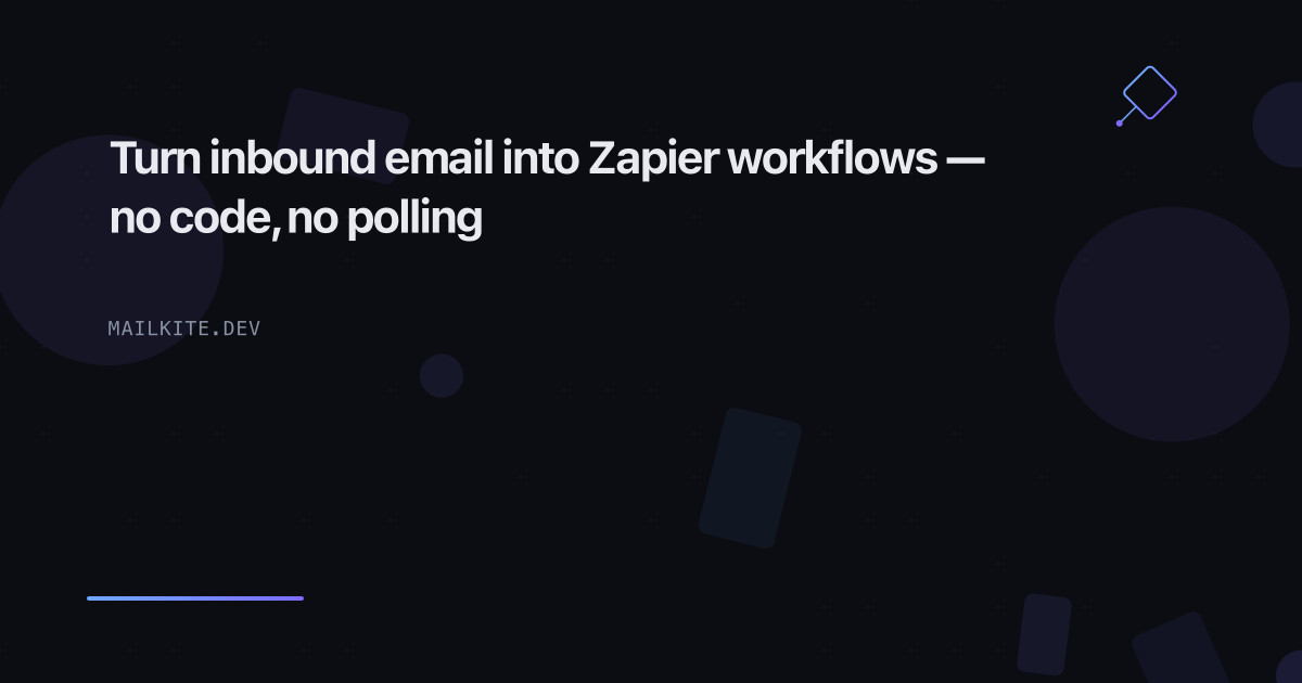 Turn inbound email into Zapier workflows — no code, no polling